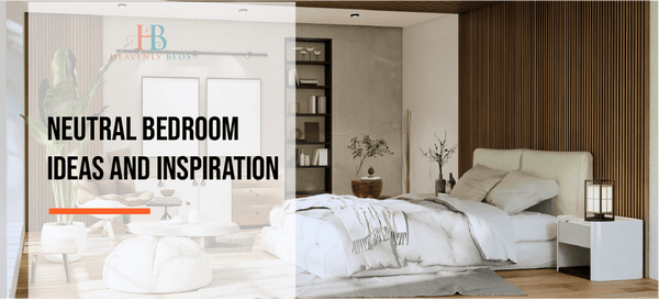 Neutral Bedroom Ideas & Inspiration - Heavenlybeds