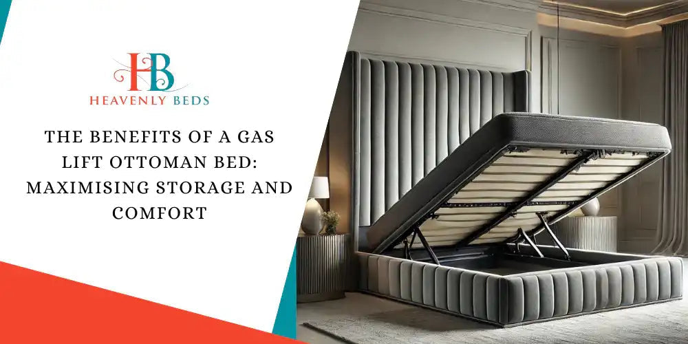 The Benefits of a Gas Lift Ottoman Bed: Maximising Storage and Comfort - Heavenlybeds