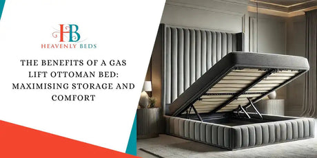 The Benefits of a Gas Lift Ottoman Bed: Maximising Storage and Comfort - Heavenlybeds
