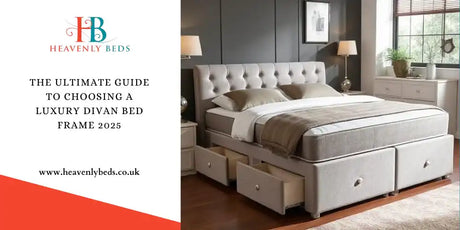 The Ultimate Guide to Choosing a Luxury Divan Bed Frame 2025