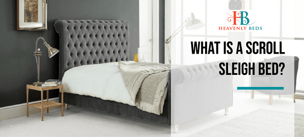 What is a Scroll Sleigh Bed? - Heavenlybeds